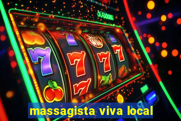massagista viva local