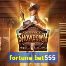 fortune bet555