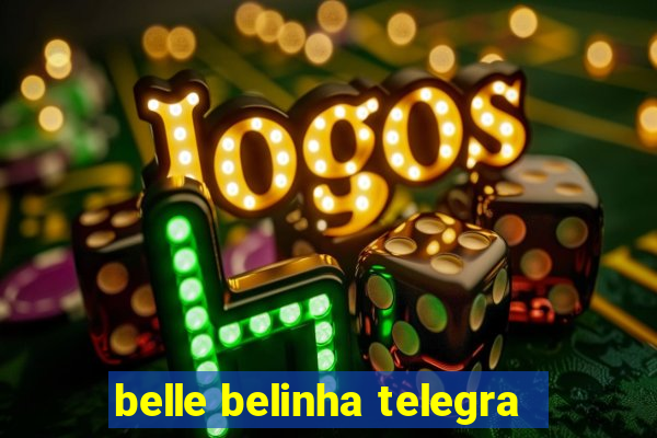 belle belinha telegra