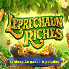 xvideos largados e pelados