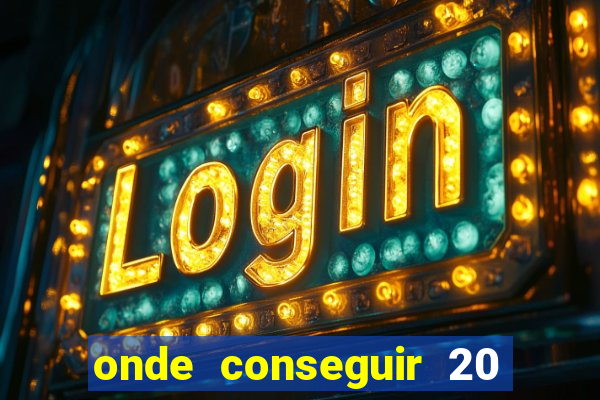onde conseguir 20 reais agora