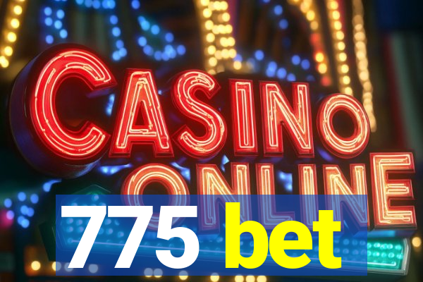 775 bet