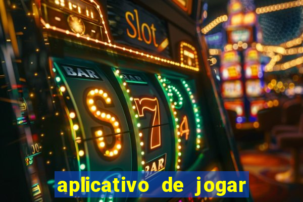 aplicativo de jogar e ganhar dinheiro