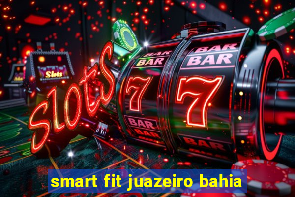 smart fit juazeiro bahia