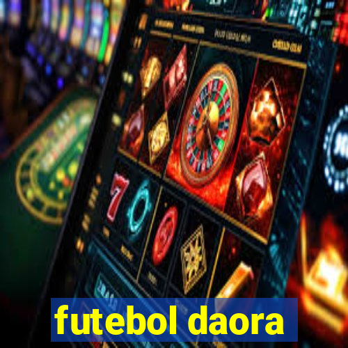 futebol daora