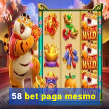 58 bet paga mesmo