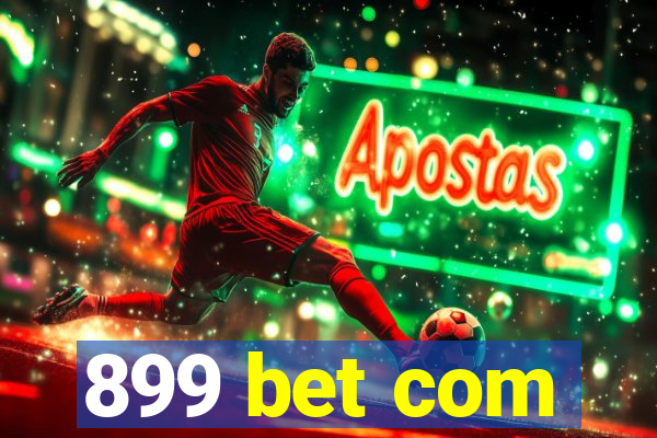 899 bet com