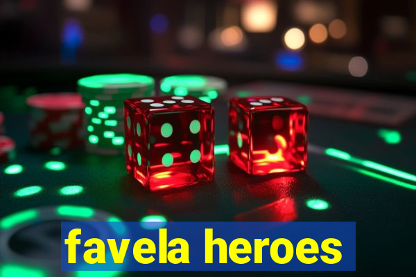 favela heroes