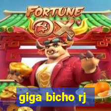 giga bicho rj
