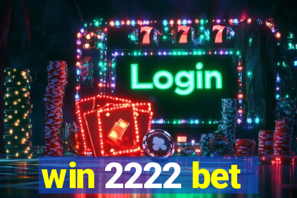 win 2222 bet