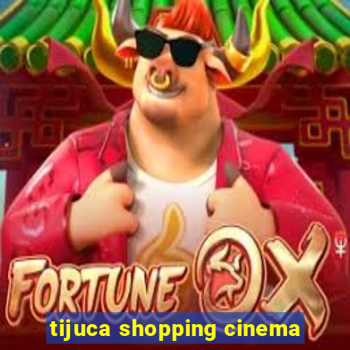 tijuca shopping cinema