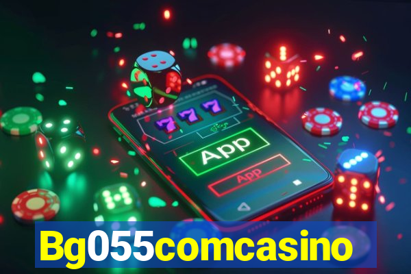 Bg055comcasino
