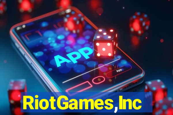 RiotGames,Inc
