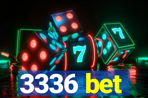 3336 bet