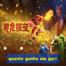 quanto ganha um gari
