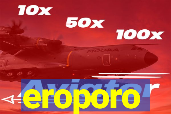 eroporo