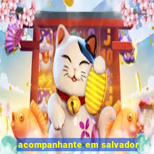 acompanhante em salvador