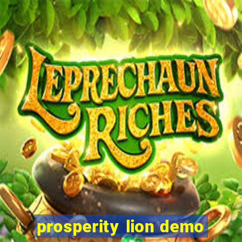 prosperity lion demo