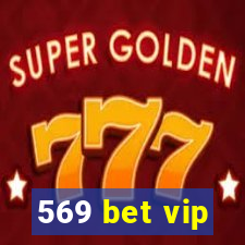 569 bet vip