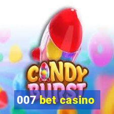 007 bet casino