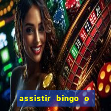 assistir bingo o rei das manhas filme completo dublado