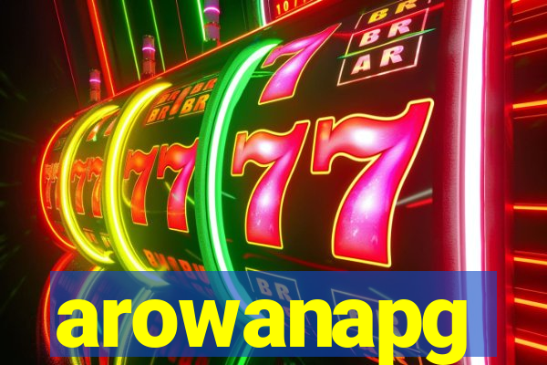 arowanapg