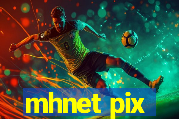 mhnet pix