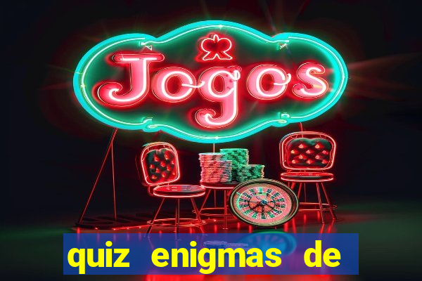 quiz enigmas de detetive enigmas de detetive com resposta
