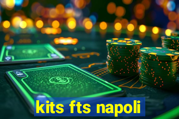 kits fts napoli