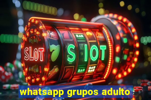 whatsapp grupos adulto
