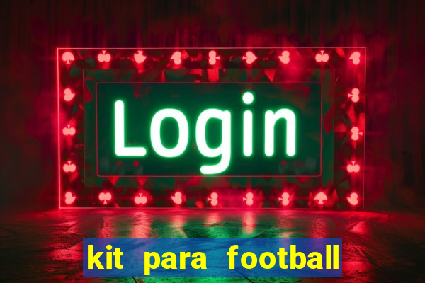 kit para football league 2024