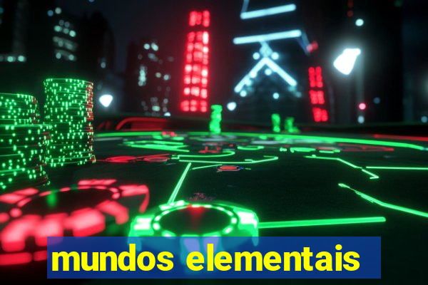 mundos elementais