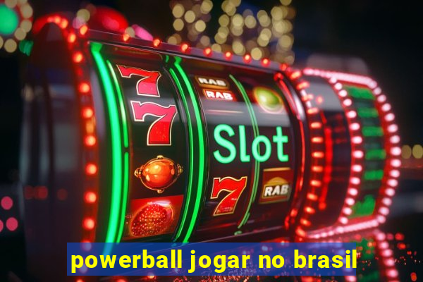 powerball jogar no brasil