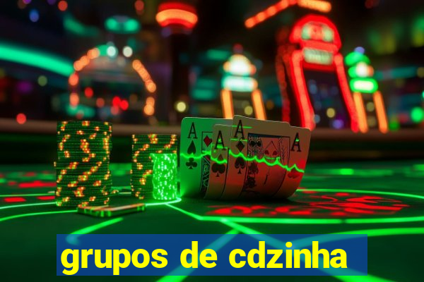 grupos de cdzinha