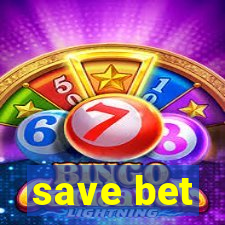save bet
