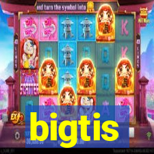 bigtis