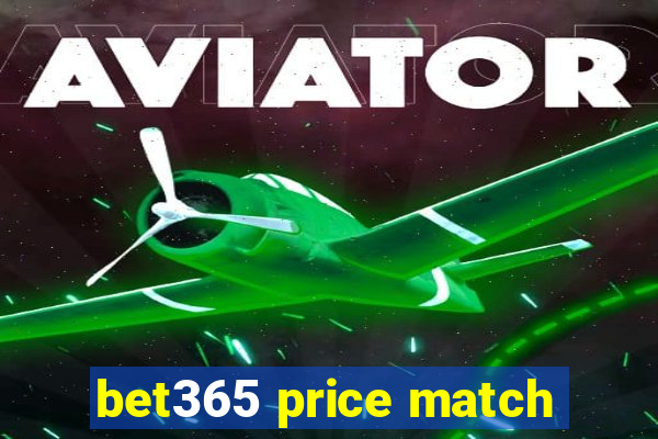 bet365 price match