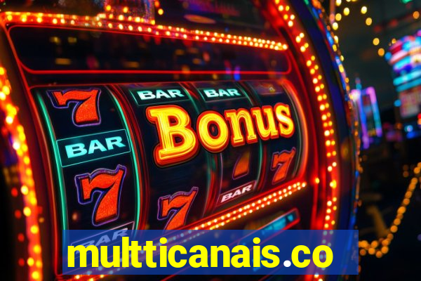 multticanais.com