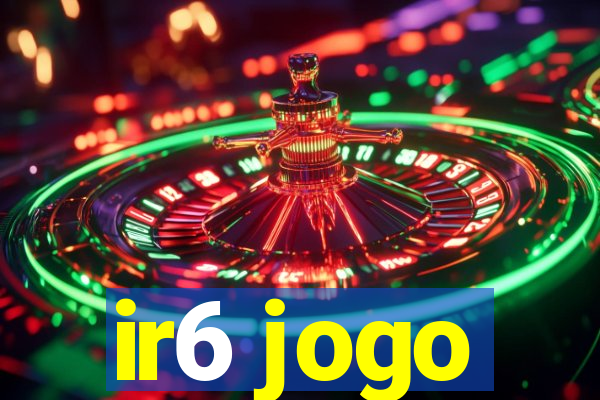 ir6 jogo