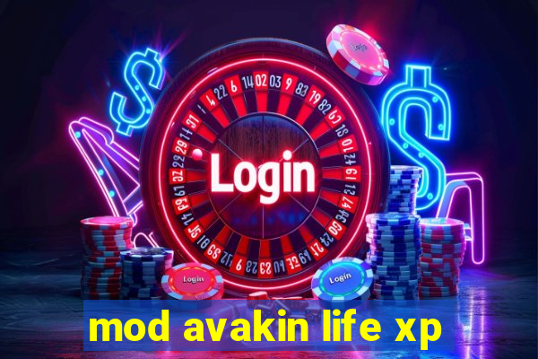 mod avakin life xp