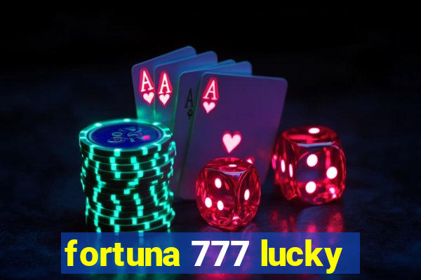 fortuna 777 lucky