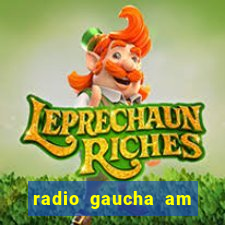 radio gaucha am 600 porto alegre rs