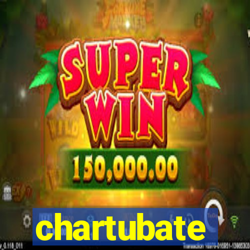 chartubate