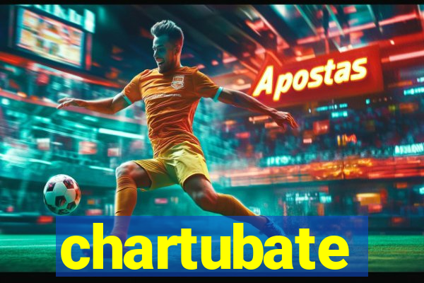 chartubate