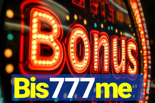 Bis777me
