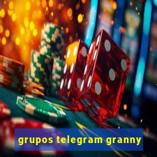 grupos telegram granny