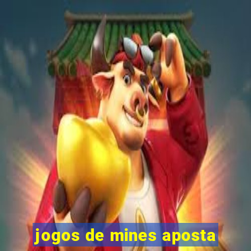 jogos de mines aposta