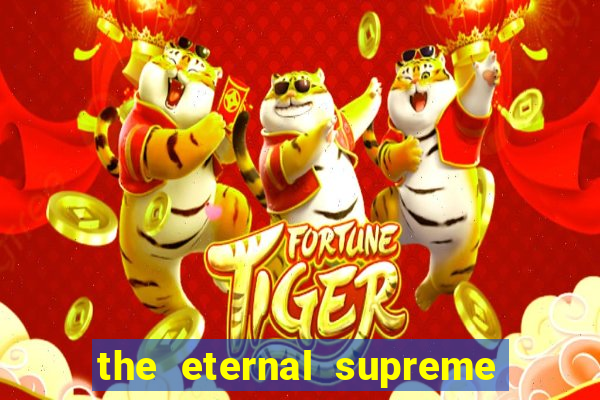 the eternal supreme pt br