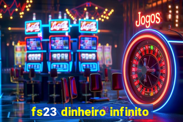 fs23 dinheiro infinito