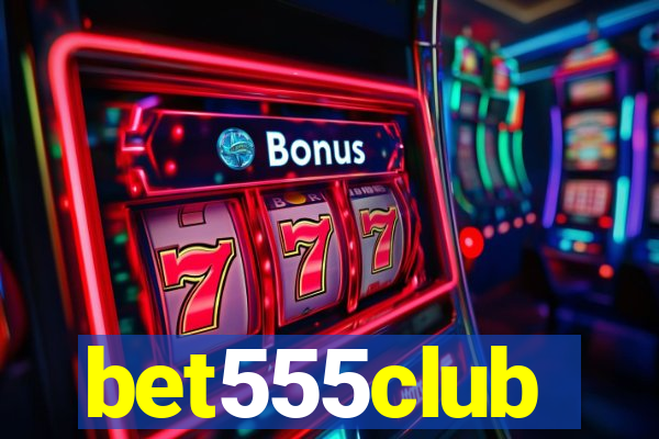 bet555club